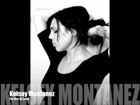 Im Not In Love - Kelsey Montanez
