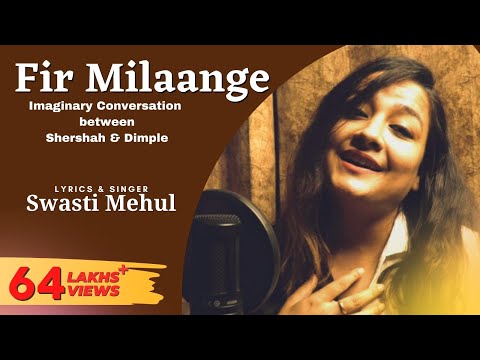 Fir Milaange (Full Song) | Swasti Mehul | Shershaah to Dimple