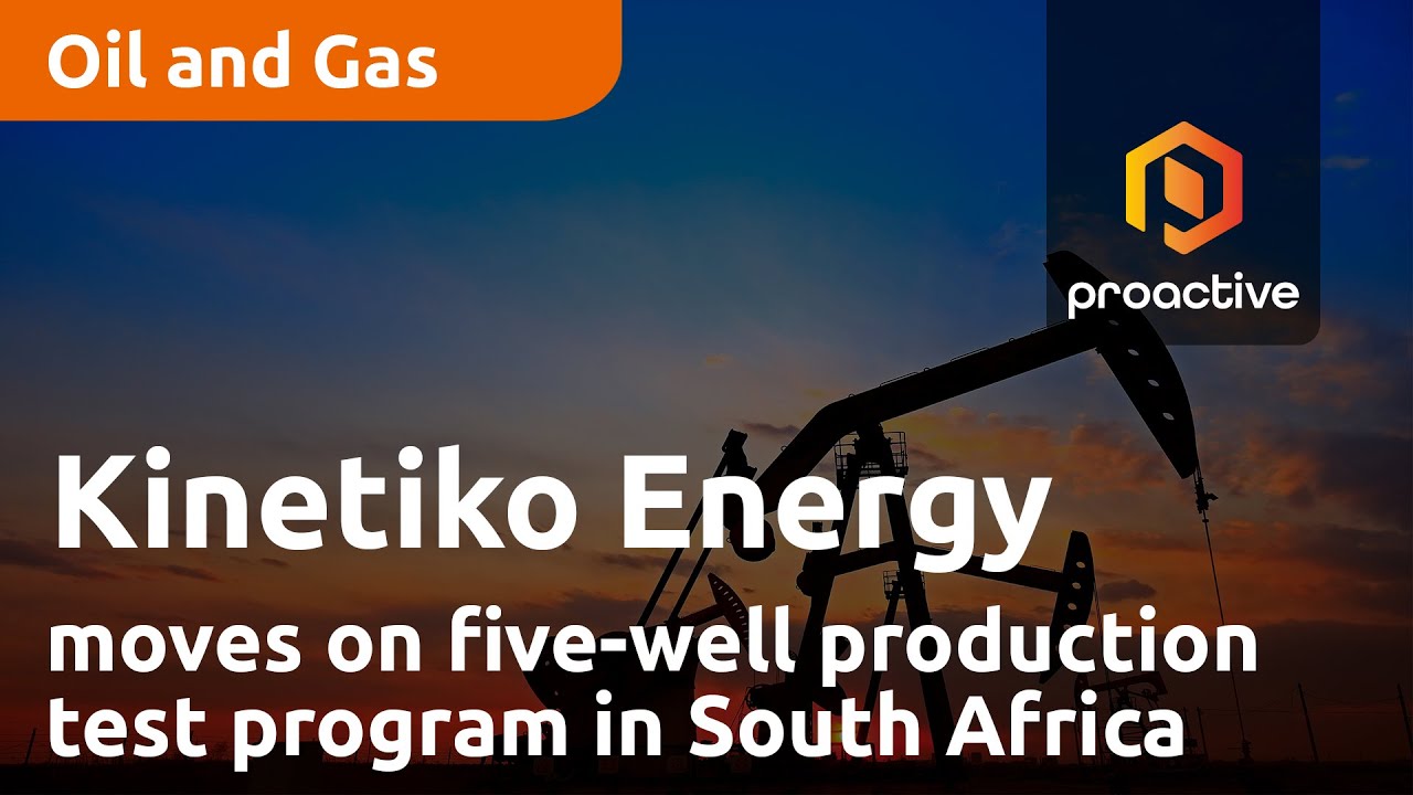 Kinetiko Energy moves on five-well production test program in South Africa