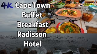 Cape Town Buffet Breakfast Meal R355 each 4K, Radisson Blue Hotel Waterfront #4k