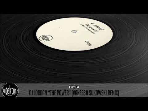 Dj Jordan "The Power" (Vanessa Sukowski Remix) (Preview) (Autektone Records)