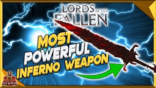 Lords Of The Fallen Most Powerful Inferno Weapon - How To Get The Fallen Lord's Sword