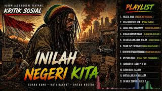 Download lagu ALBUM LAGU REGGAE ( KRITIK SOSIAL UNTUK NEGERI TERCINTA ) 😢❤️ mp3