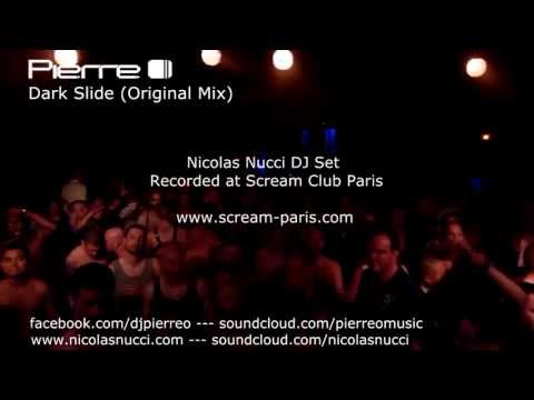 Nicolas Nucci plays Pierre O - Dark Slide (Original Mix) [Progressive Grooves] @ Scream Paris