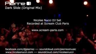 Nicolas Nucci plays Pierre O - Dark Slide (Original Mix) [Progressive Grooves] @ Scream Paris