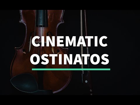8 Cinematic OSTINATOS to use in your own Music!