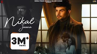 Nikal Jaana Lyrics | Miel