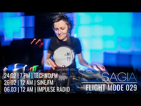 Flight Mode 029 | Sagia @Techno.FM @Sine.FM @Impulse Radio