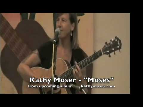 Kathy Moser - Moses