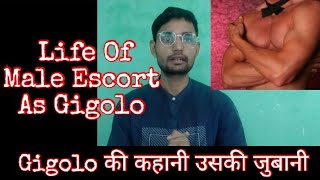 Download lagu Life Story Of Male Escort | Gigolo A Real Story | Male Sex Workers mp3
