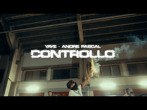 Yaye - Controllo ft. Andre Pascal (Official Video)