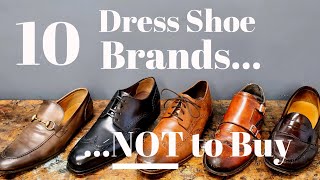 10 Brands of Men&#39;s Dress Shoes to Avoid in 2020