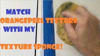 Orange Peel Texture- How to match it with my Orange Peel Texture Sponge