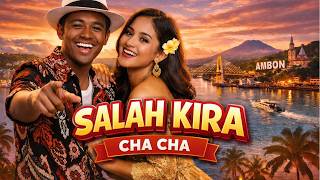 Download lagu SALAH KIRA | Lagu Cha-Cha Ambon Paling Asyik 2026 mp3