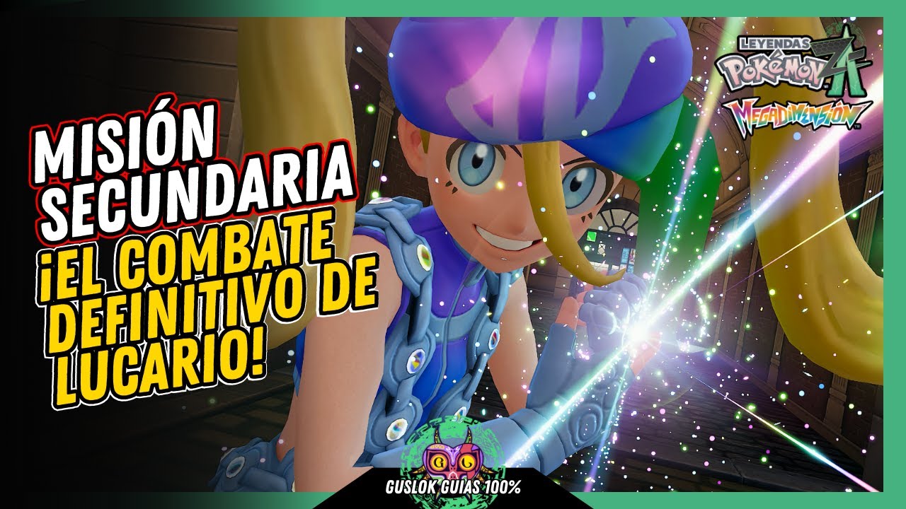 Leyendas Pokemon: Z-A Megadimension – MISIÓN SECUNDARIA 197: ¡EL COMBATE DEFINITIVO DE LUCARIO! Leyendas Pokemon: Z-A Megadimension – MISIÓN SECUNDARIA 197: ¡EL COMBATE DEFINITIVO DE LUCARIO!