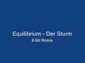 Equilibrium - Der Sturm (8-Bit Remix) 