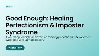 Good Enough  Healing Perfectionism & Imposter Syndrome