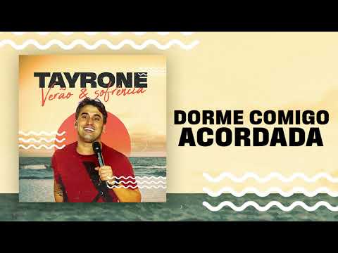 Tayrone | Dorme Comigo Acordada (MÚSICA INÉDITA)