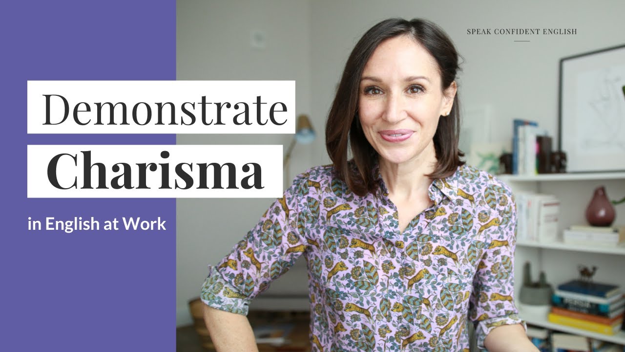 Demonstrate Charisma at Work in English [Leadership Qualities at Work]