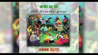 Shabani Selites - Mi Daj Mo Dad