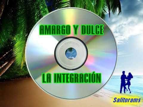 Amargo y Dulce - Orq. La Integración