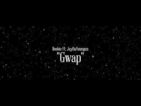 Boobie Ft. JayDaYoungan - Gwap | Official Music Video |
