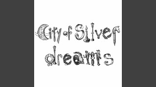 City of Silver Dreams
