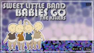 Babies Go The Killers. Sweet Little Band. The Killers para bebes