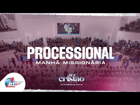 Processional | Manhã Missionária | 42º Congresso de Jovens da IEADPE