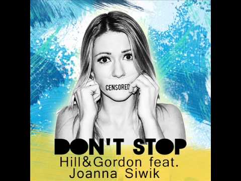 Hill & Gordon feat. Joanna Siwik - Don't Stop (Radio Mix)