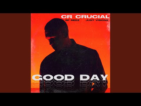 Good Day (feat. Just Visionz & Bfmeez)