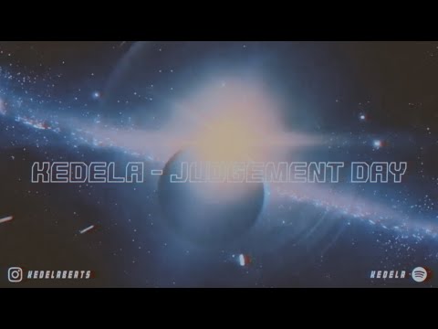 KEDELA - JUDGEMENT DAY [Official Music Video]