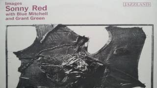 Sonny Red with Blue Mitchell and Grant Green - Images (Full Album)