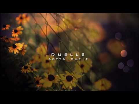 Ruelle - Gotta Love It