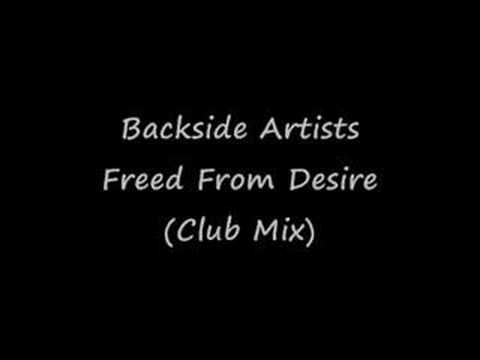 Backside Artists  - Freed From Desire (Club Mix)