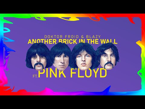 Doktor Froid & Blazy - Another Brick In The Wall ft. Pink Floyd (Intro Version)