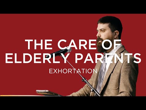 The Care of Elderly Parents | Shawn Paterson (Exhortation – King's Cross Church)