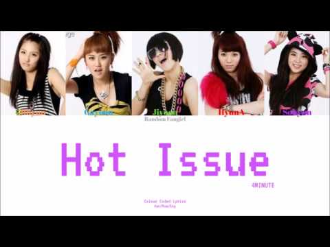 [REUPLOAD] 4MINUTE (포미닛) - Hot Issue (핫이슈) [Colour Coded Lyrics Han/Rom/Eng]
