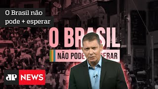 O Brasil não pode + esperar: José Domingos Alves diz que ajuste fiscal não pode esperar