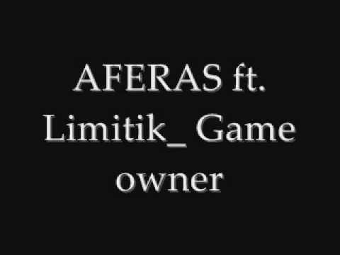 AFERAS ft. Limitik_ Game owner.wmv