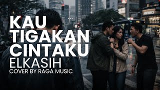 Download lagu KAU TIGAKAN CINTAKU - ELKASIH (Cover By RAGA) mp3 Download lagu KAU TIGAKAN CINTAKU - ELKASIH (Cover By RAGA) mp3