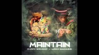 Dizzy Wright - Maintain feat Joey Bada$$ (Prod by DJ Hoppa)