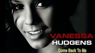 [4K] Vanessa Hudgens - Come Back To Me (Music Video)