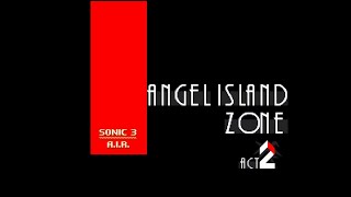 Sonic 3 A.I.R. - Angel Island Zone Act 2