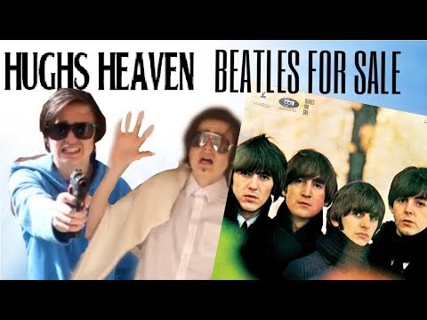 Hugh Reviews: Beatles For Sale Album (HUGH'S HEAVEN)