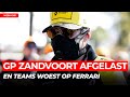 GP ZANDVOORT AFGELAST, TEAMS WOEST op Ferrari | GPFANS WEEK-END #13 |