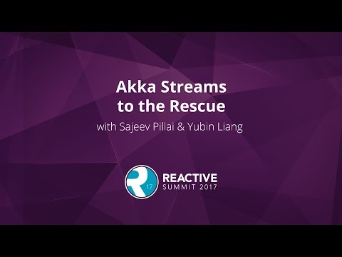 Akka Streams to the Rescue