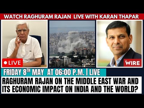 Raghuram Rajan on the Middle East war and its economic impact on India and the world?