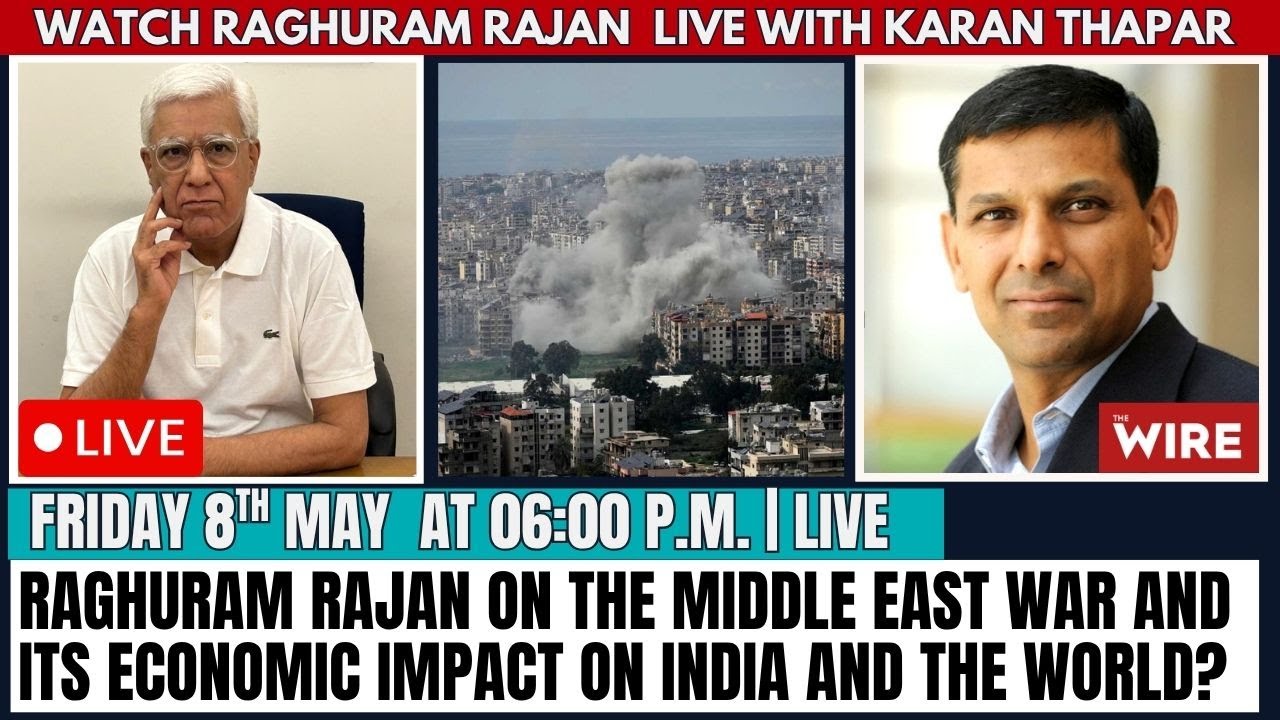 Raghuram Rajan on the Middle East war and its economic impact on India and the world?