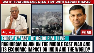 Raghuram Rajan on the Middle East war and its economic impact on India and the world?